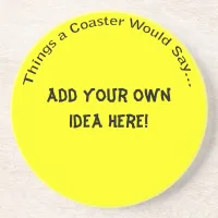 Add Your Own Idea Coaster