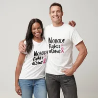 Nobody Fights Alone - Breast Cancer Awareness T-Shirt