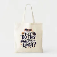 Daily Mood Funny Typography Tote Bag