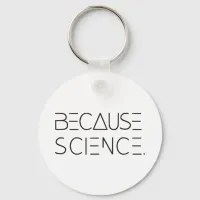Because Science Keychain