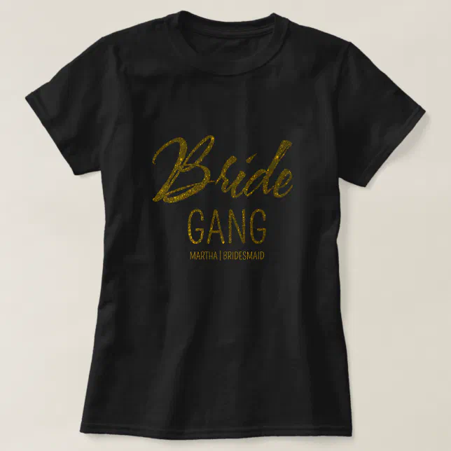 Personalized bride squad faux gold bachellorette T-Shirt