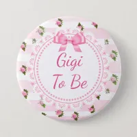Gigi to Be Baby Shower Button Pink Roses