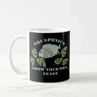 Aquaponics Grow Your Own Feast  Coffee Mug