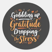  "Gratitude and Stress Relief Motivational Classic Round Sticker