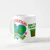 Make Every Day Earth Day Coffee Mug