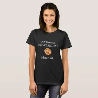 National Meatball Day march 9th Shirt