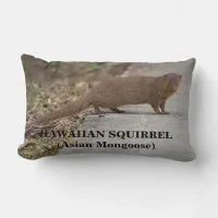 Hawaiian Squirrel (Asian Mongoose) Throw Pillow