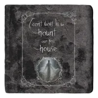 Haunt Our First House Trivet