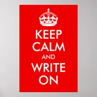 Keep Calm and Write On Print