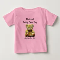 National Teddy Bear Day September 9th Holiday Baby T-Shirt