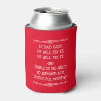 He Will Fix It Funny Dad Joke Can Cooler