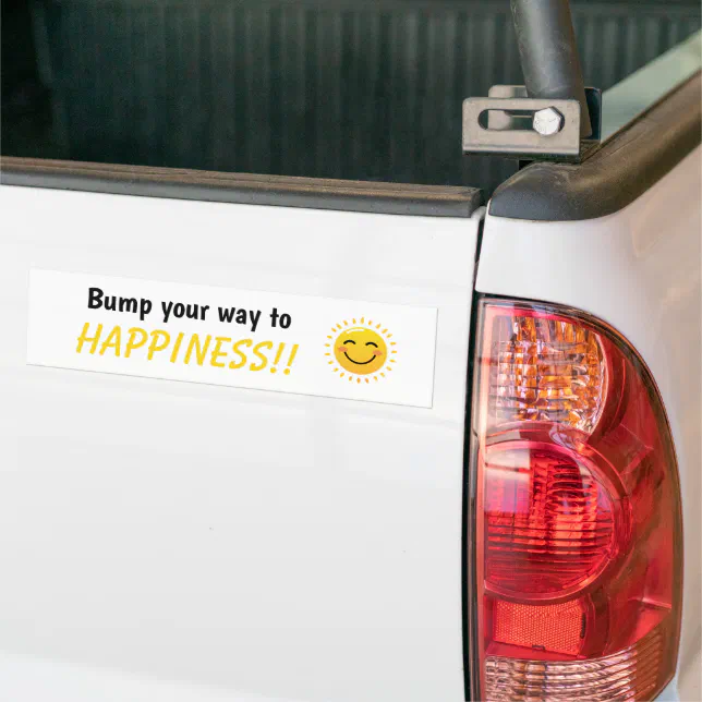 Bump Your Way To Happiness Bumper Sticker