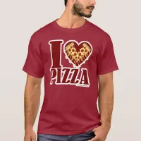 I Love Pizza T-Shirt