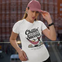 Chillin' on the Path to Success Inspiration T-Shirt