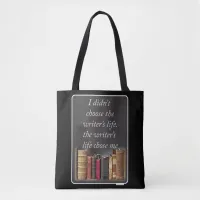 The Writers Life Quote Tote Bag