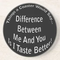 Taste Better Dark Coaster