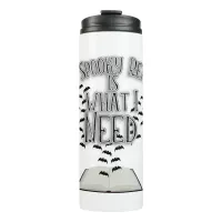 I Need A Spooky Read Epic Reading Quote Thermal Tumbler