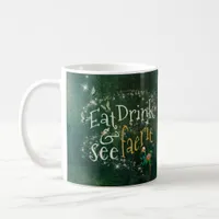 Eat, Drink & See Faerie ID637 Coffee Mug