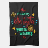 Always Better Together in Winter Weather Xmas, ZSG Kitchen Towel