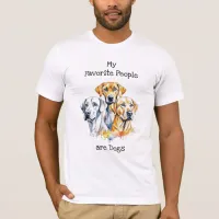 My Favorite People are Dogs T-Shirt