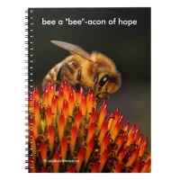 Be a "Bee"acon Beacon of Hope Bee on Echinacea Notebook