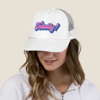 Totally Retro Eighties Slang Saying Trucker Hat