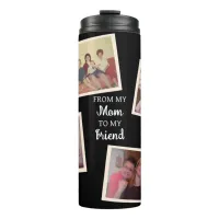 Vintage and Modern Photo | From Mom to Friend Thermal Tumbler
