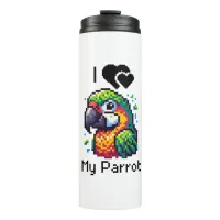 Pixel Art | Love My Parrot  Thermal Tumbler