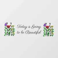 Today is Going to be Beautiful Inspirational Quote Wall Decal