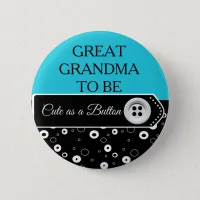 Cute as a Button Grandma to Be Baby Shower Button