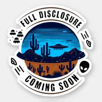 Full Disclosure Coming Soon | UFO in the Desert Sticker