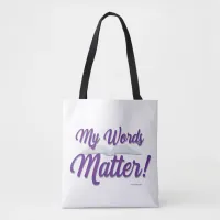 My Words Matter Author Motivational Slogan Tote Bag