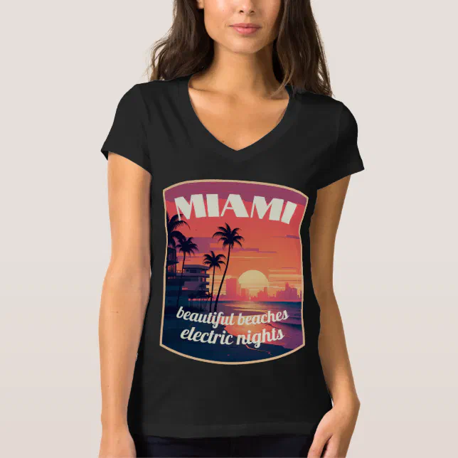 Miami: beautiful beaches, electric nights T-Shirt