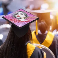 Believe in Yourself: Empowerment Graduation Cap