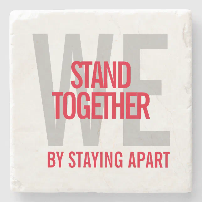 Ironic We Stand Together By Staying Apart Stone Coaster