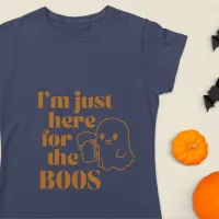 Halloween Costume I'm Just Here for The Boos T-Shirt