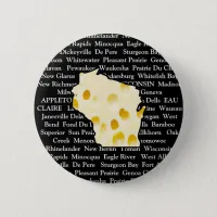 Wisconsin Cities Cheese Head Button