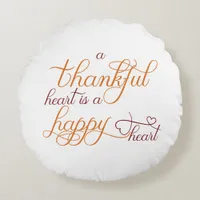 thankful heart is a happy heart thanksgiving round pillow