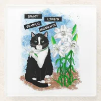 Tuxedo Cat and Lilies | Inspirational Quote Glass Coaster