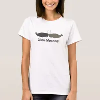 Funny Whale Lovers Witty T-shirt