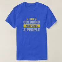 Funny Coloring Enthusiast T-Shirt