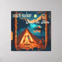 Let's Sleep Under the Stars | Camping Themed Art Canvas Print