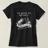 Gothic Bride or Die Til Death Bachelorette Weekend T-Shirt