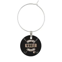 World's Worst Driver WWDa Wine Glass Charm