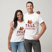 Fall is Proof That Change is Beautiful - Fall T-Shirt