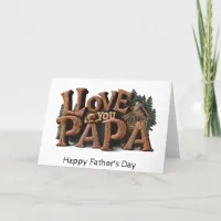 *~* AP86 I LOVE YOU PAPA Father's Day Card