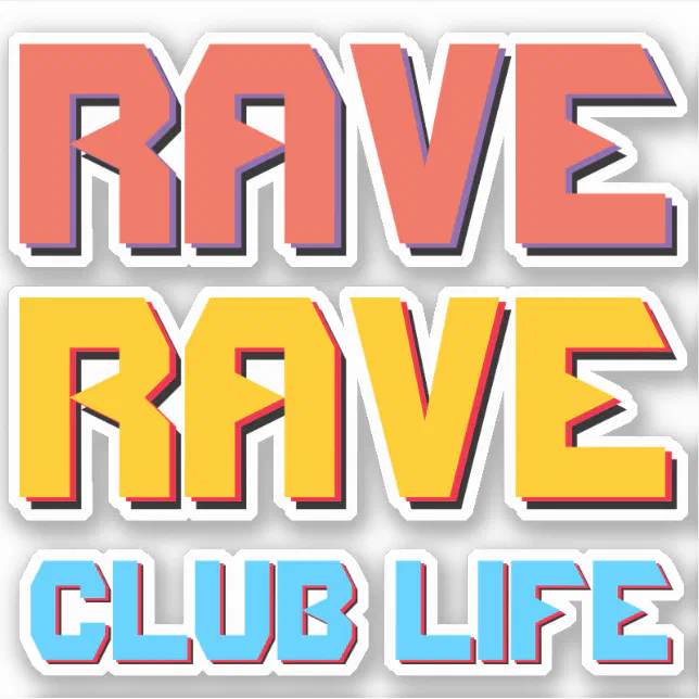 Obnoxious "RAVE" sticker trio