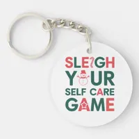 Sleigh Your Self Care Game Christmas Wellness  Keychain