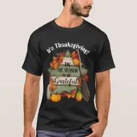 Tis The Season To Be Grateful T-Shirt