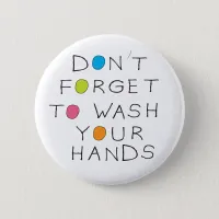 Don't forget to wash your hands button